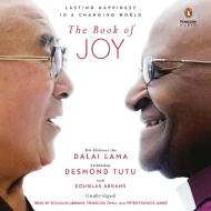 The Book of Joy: Lasting Happiness in a Changing World di Dalai Lama, Desmond Tutu, Douglas Carlton Abrams edito da Penguin Audiobooks
