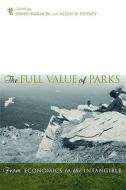 Full Value Of Parks di David Harmon, Allen Putney edito da Rowman & Littlefield