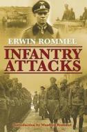 Infantry Attacks di Erwin Rommel edito da Zenith Press