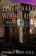 Lectionary Worship AIDS: Lent/Easter Edition: Cycle C di George Reed edito da CSS Publishing Company