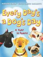 Every Day's a Dog's Day: A Year in Poems di Marilyn Singer edito da Dial Books for Young Readers