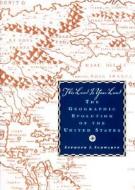 This Land Is Your Land: The Geographic Evolution of the United States di Seymour I. Schwartz, Jay I Kislak Reference Collection (Libra edito da ABRADALE PR