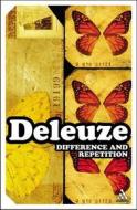 Difference And Repetition di Gilles Deleuze edito da Bloomsbury Publishing Plc