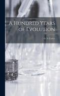 A Hundred Years of Evolution edito da LIGHTNING SOURCE INC