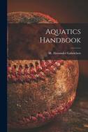 Aquatics Handbook edito da LIGHTNING SOURCE INC