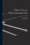 Practical Trigonometry [microform] edito da LIGHTNING SOURCE INC