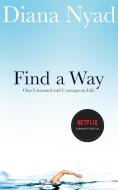 Find A Way di Diana Nyad edito da Pan Macmillan