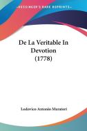 de La Veritable in Devotion (1778) di Lodovico Antonio Muratori edito da Kessinger Publishing