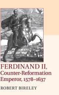Ferdinand II, Counter-Reformation Emperor,             1578-1637 di Robert Bireley edito da Cambridge University Press