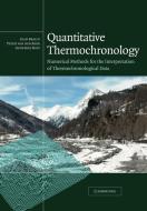 Quantitative Thermochronology di Jean Braun, Peter Van Der Beek, Geoffrey Batt edito da Cambridge University Press