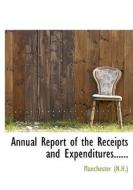 Annual Report Of The Receipts And Expenditures...... edito da Bibliolife
