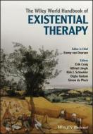 The Wiley World Handbook of Existential Therapy di Emmy van Deurzen, Erik Craig, Alfried Laengle, Kirk J. Schneider, Digby Tantam, Simon du Plock edito da John Wiley and Sons Ltd