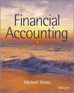 Financial Accounting di Michael J. Jones edito da John Wiley & Sons Inc