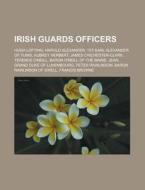 Irish Guards Officers: Hugh Lofting, Har di Books Llc edito da Books LLC, Wiki Series