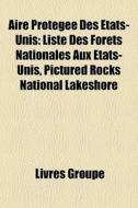 Aire Prot G E Des Tats-unis: Liste Des di Livres Groupe edito da Books LLC, Wiki Series