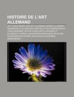 Histoire De L'art Allemand: Bauhaus, Bie di Livres Groupe edito da Books LLC, Wiki Series