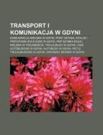 Transport I Komunikacja W Gdyni: Komunik di R. D. O. Wikipedia edito da Books LLC, Wiki Series