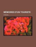 Memoires D'un Touriste (1) di Stendhal edito da General Books Llc