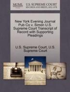 New York Evening Journal Pub Co V. Simon U.s. Supreme Court Transcript Of Record With Supporting Pleadings edito da Gale, U.s. Supreme Court Records