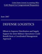 Defense Logistics di United States Gov Accountability Office edito da Lulu.com
