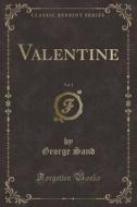 Valentine, Vol. 1 (classic Reprint) di Title George Sand edito da Forgotten Books