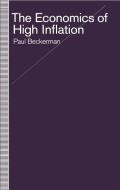 The Economics of High Inflation di Paul Beckerman edito da Palgrave Macmillan