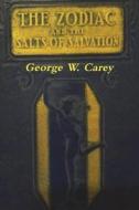The Zodiac and the Salts of Salvation di George W. Carey edito da BLURB INC