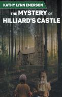 The Mystery of Hilliard's Castle di Kathy Lynn Emerson edito da LIGHTNING SOURCE INC