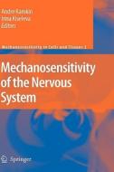 Mechanosensitivity of the Nervous System edito da Springer-Verlag New York Inc.