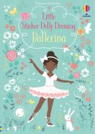 Little Sticker Dolly Dressing Ballerina di Fiona Watt edito da Usborne Publishing Ltd