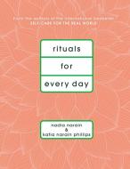 Rituals for Every Day di Katia Narain Phillips, Nadia Narain edito da ABRAMS