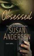 Obsessed di Susan Anderson edito da Kensington Publishing