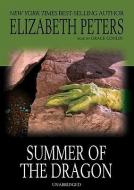 Summer of the Dragon di Elizabeth Peters edito da Blackstone Audiobooks