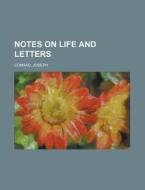 Notes On Life And Letters di Joseph Conrad edito da Rarebooksclub.com