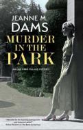 Murder In The Park di Jeanne M. Dams edito da Canongate Books Ltd