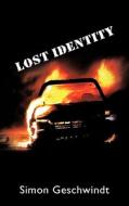 Lost Identity di Simon Geschwindt edito da Authorhouse