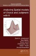 Analyzing Spatial Models of Choice and Judgment with R di David A. Armstrong, Ryan Bakker, Royce A. Carroll, Keith T. Poole, Christopher Hare, Howard Rosenthal edito da Taylor & Francis Inc