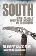 South: The Last Antarctic Expedition of Shackleton and the Endurance di Ernest Shackleton edito da BLOOMSBURY