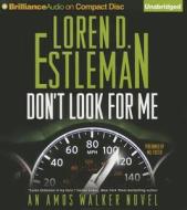Don't Look for Me di Loren D. Estleman edito da Brilliance Corporation
