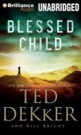 Blessed Child di Ted Dekker, Bill Bright edito da Brilliance Corporation