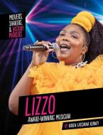 Lizzo: Award-Winning Musician di Karen Latchana Kenney edito da CAPSTONE PR