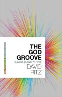 The God Groove di David Ritz edito da Howard Books