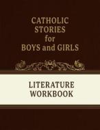 Catholic Stories for Boys and Girls Volumes 1-4 (Student Workbook) di Tan Books edito da TAN BOOKS & PUBL