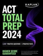 ACT Total Prep 2024 di Kaplan Test Prep edito da KAPLAN PUB