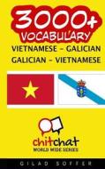 3000+ Vietnamese - Galician Galician - Vietnamese Vocabulary di Gilad Soffer edito da Createspace