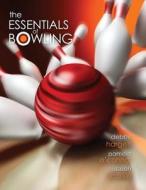 The Essentials Of Bowling di DEBORAH HARGETT edito da Lightning Source Uk Ltd