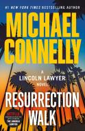 Resurrection Walk di Michael Connelly edito da GRAND CENTRAL PUBL