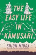 The Easy Life In Kamusari di Shion Miura edito da Amazon Publishing