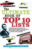 The Ultimate Book of Top Ten Lists di ListVerse.Com edito da Ulysses Press