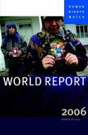 Human Rights Watch World Report 2006 di Human Rights Watch edito da Seven Stories Press